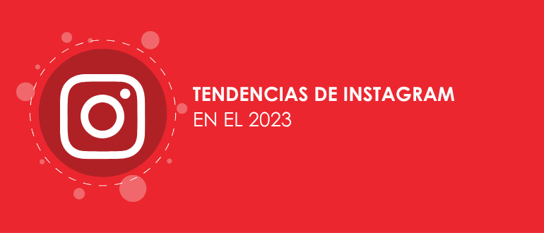 Tendencias de Instagram en el 2023
