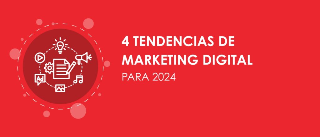 4 tendencias de marketing digital para 2024