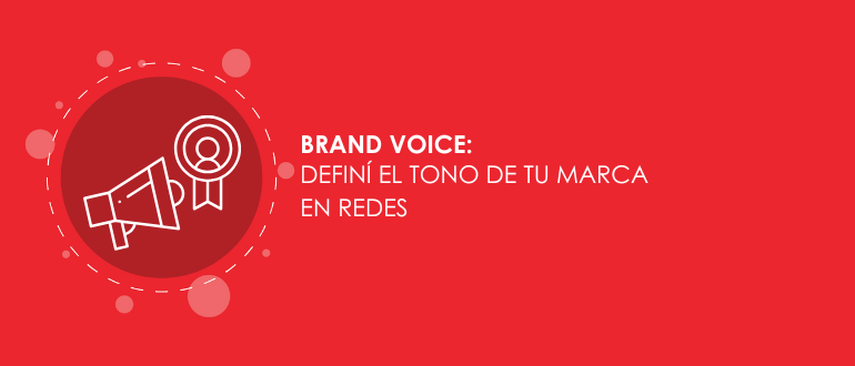 Brand voice definí el tono de tu marca en redes